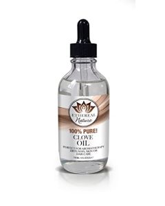 Ethereal Nature 100% Pure! Clove Oil – Perfect For Aromatherapy Diffusers, Skin and Hair Care – Beauty DIY – 4 FL OZ